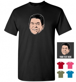 Ronald Reagan Personalized (or not) T-Shirt