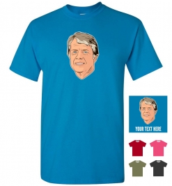 Jimmy Carter Personalized (or not) T-Shirt