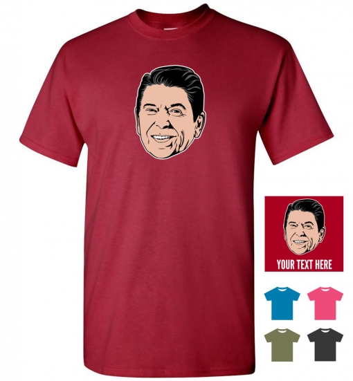 Ronald Reagan Personalized (or not) T-Shirt