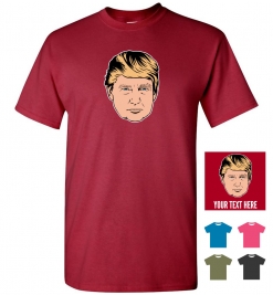 Donald Trump Head Personalized (or not) T-Shirt