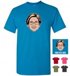 Elizabeth Warren Personalized (or not) T-Shirt