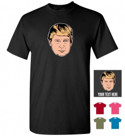 Donald Trump Head Personalized (or not) T-Shirt